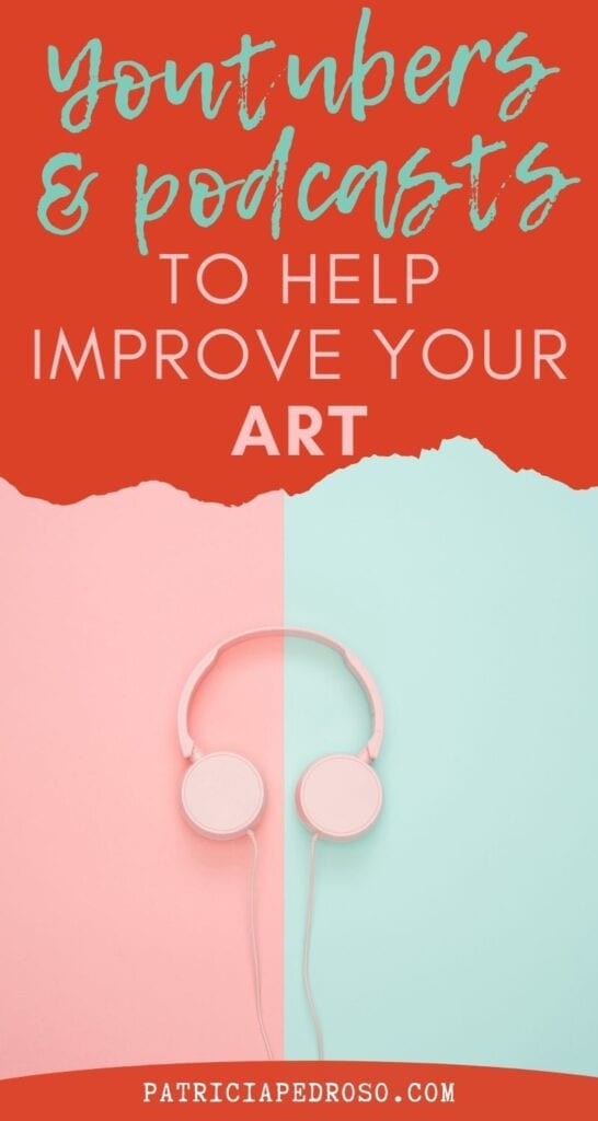 These Youtubers & podcasts will help you learn and improve your art