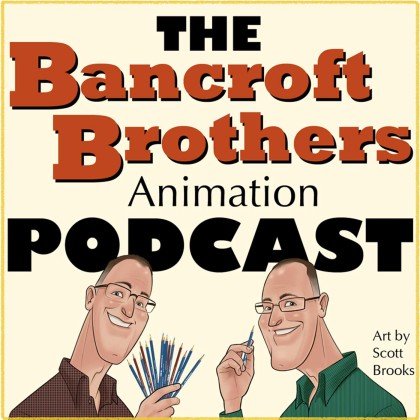 the bancroft brother animation podcast for artists tom tony